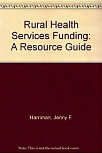 Rural Health Services Funding (Paperback)