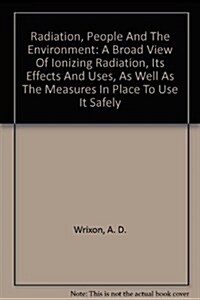 Radiation, People And The Environment (Paperback)