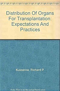Distribution Of Organs For Transplantation (Paperback)