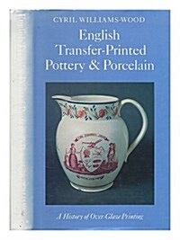 English Transfer-Painted Pottery and Porcelain (Hardcover)