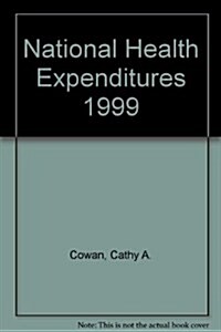 National Health Expenditures 1999 (Paperback)