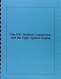 The IOC Medical Commission And The Fight Against Doping (Paperback)