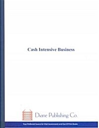 Cash Intensive Business (Paperback)