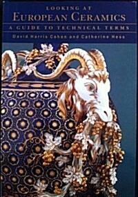 Looking at European Ceramics (Paperback)