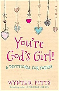 [중고] Youre Gods Girl!: A Devotional for Tweens (Paperback)