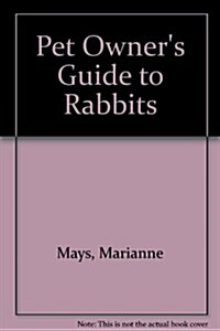 Pet Owners Guide to Rabbits (Hardcover)