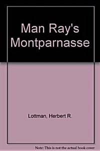 Man Rays Montparnasse (Hardcover)