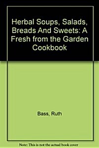 Herbal Soups, Salads, Breads And Sweets (Hardcover)