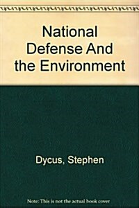 National Defense And the Environment (Paperback)