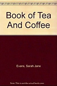 Book of Tea And Coffee (Hardcover)