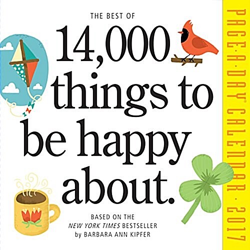 The Best of 14,000 Things to Be Happy about Page-A-Day Calendar 2017 (Daily)