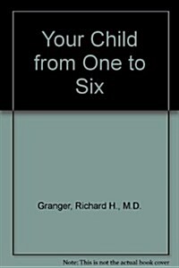 Your Child from One to Six (Paperback)