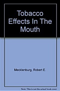 Tobacco Effects In The Mouth (Paperback)