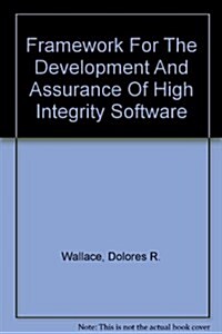 Framework For The Development And Assurance Of High Integrity Software (Paperback)