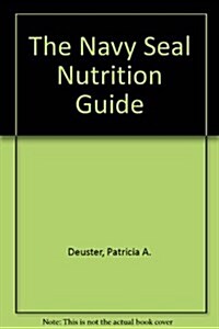 The Navy Seal Nutrition Guide (Paperback, Reprint)