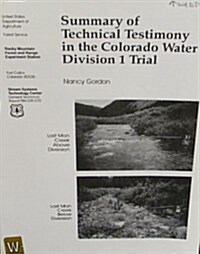 Summary Of Technical Testimony In The Colorado Water Division 1 Trial (Paperback)