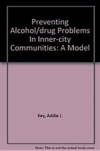 Preventing Alcohol/drug Problems In Inner-city Communities (Paperback)