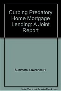 Curbing Predatory Home Mortgage Lending (Paperback)