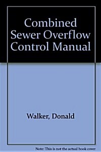 Combined Sewer Overflow Control Manual (Paperback)