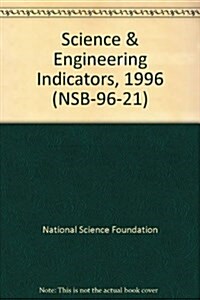 Science & Engineering Indicators, 1996 (Paperback, Reprint)
