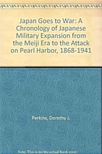 Japan Goes to War (Paperback)