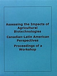 Assessing The Impacts Of Agricultural Biotechnologies (Paperback)