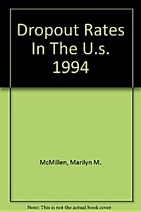 Dropout Rates In The U.s. 1994 (Paperback)