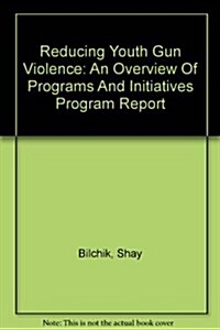 Reducing Youth Gun Violence (Paperback)