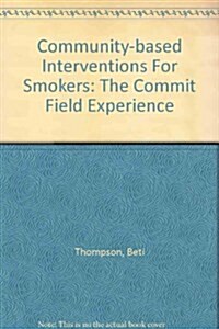 Community-based Interventions For Smokers (Paperback)