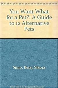 You Want What for a Pet? (Hardcover)