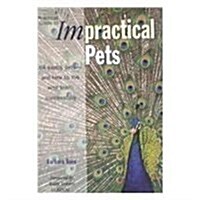 A Practical Guide to Impractical Pets (Hardcover)