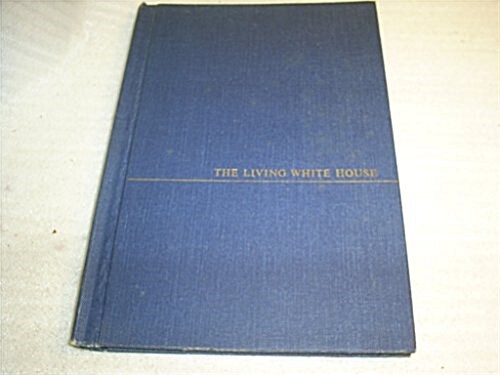 The Living White House (Hardcover)