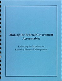 Making the Federal Government Accountable (Hardcover)