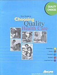 Your Guide to Choosing Quality Health Care (Paperback)