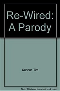 Re-Wired (Paperback)