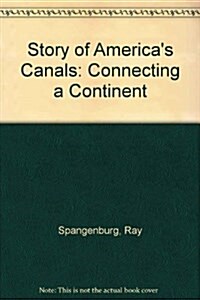 Story of Americas Canals (Hardcover)