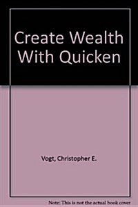Create Wealth With Quicken (Paperback)