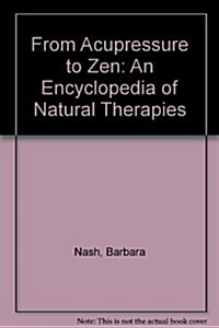 From Acupressure to Zen (Paperback)