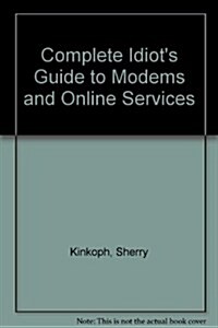 Complete Idiots Guide to Modems and Online Services (Hardcover)