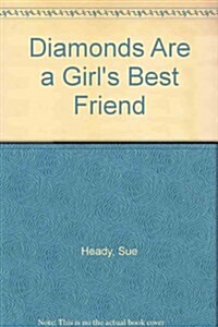 Diamonds Are a Girls Best Friend (Hardcover)