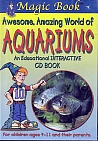 Magic Book Awesome, Amazing World of Aquariums (CD-ROM)