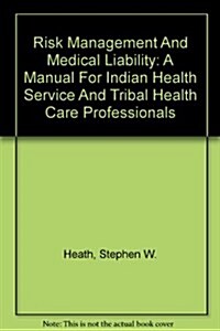 Risk Management And Medical Liability (Paperback)