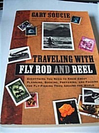 Traveling With Fly Rod and Reel (Paperback)