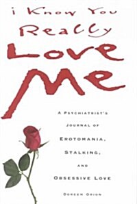 I Know You Really Love Me (Hardcover, Reprint)