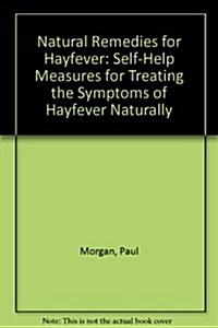 Natural Remedies for Hayfever (Hardcover)