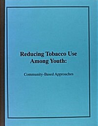 Reducing Tobacco Use Among Youth (Paperback)