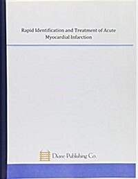 Rapid Identification And Treatment Of Acute Myocardial Infarction (Paperback)