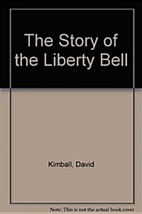 The Story of the Liberty Bell (Paperback)