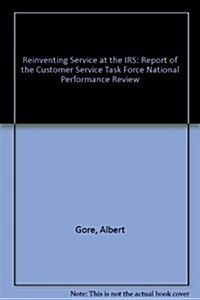 Reinventing Service at the IRS (Paperback)