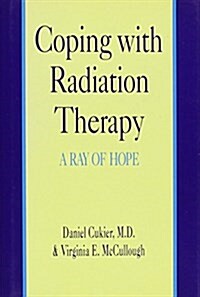 Coping With Radiation Therapy (Hardcover)